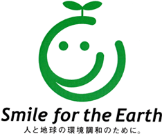 Smile for the Earth　人と地球の環境調和のために。
